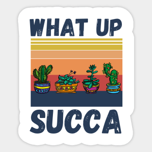 What Up Succa? Funny Succulent Cactus Sticker